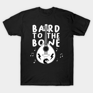 Bard to the Bone DnD | Dungeons and Dragons RPG | D&D | DnD Gifts | RPG Gifts T-Shirt